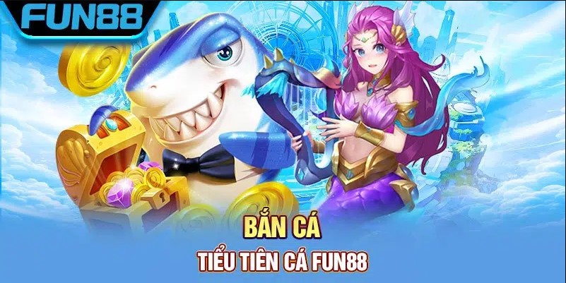 Kinh nghiệm thắng Game bắn cá FUN88 từ chuyên gia