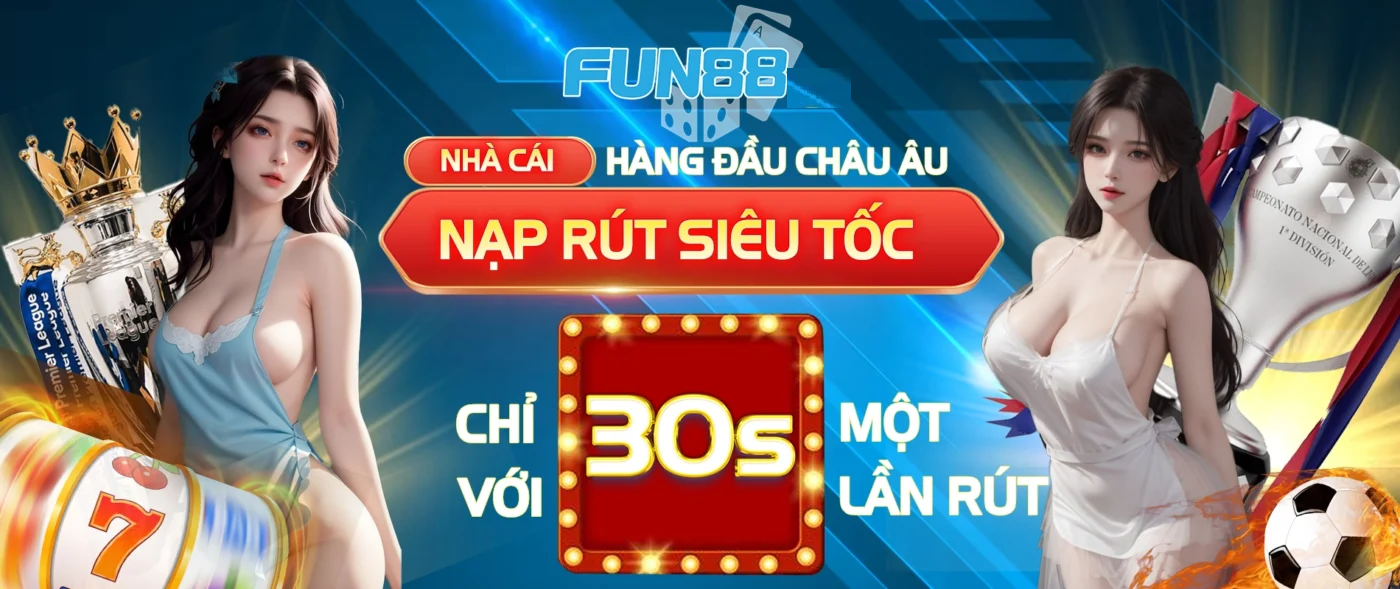 Hướng dẫn chi tiết cách nạp tiền fun88 từ khóa chuẩn xác nhất