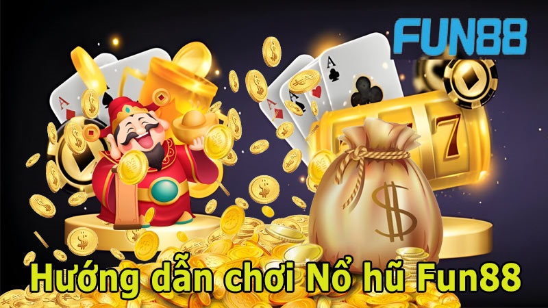 Một số lưu ý cho anh em khi tham gia chơi nổ hũ cùng FUN88